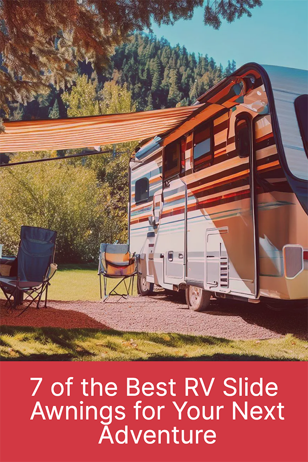 7-of-the-best-rv-slide-awnings-for-your-next-adventure-pin