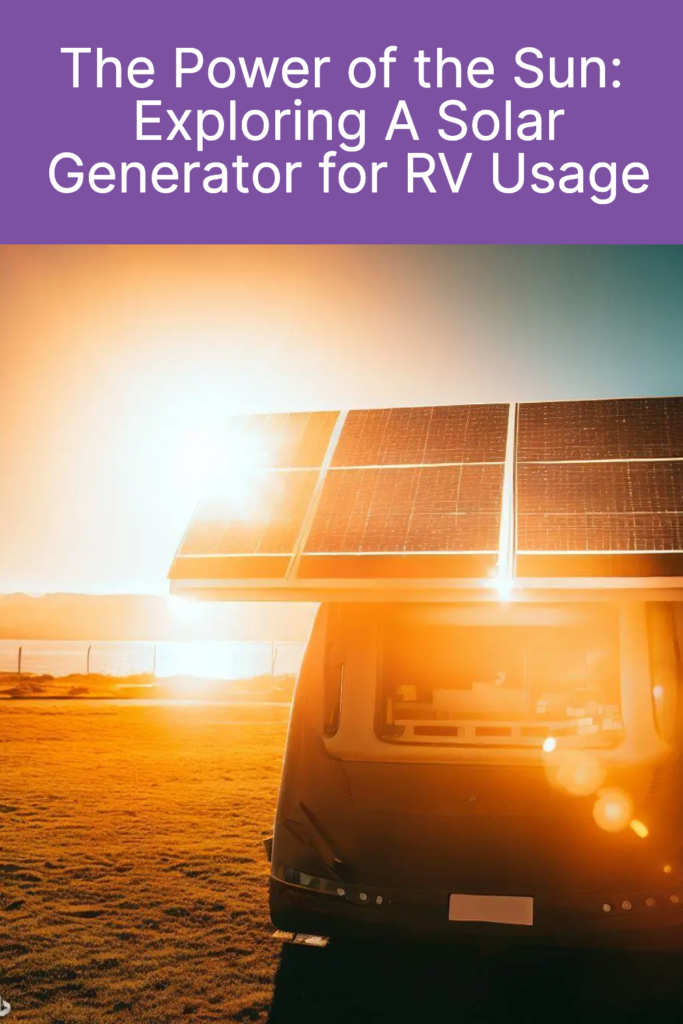 the-power-of-the-sun-exploring-a-solar-generator-for-rv-usage